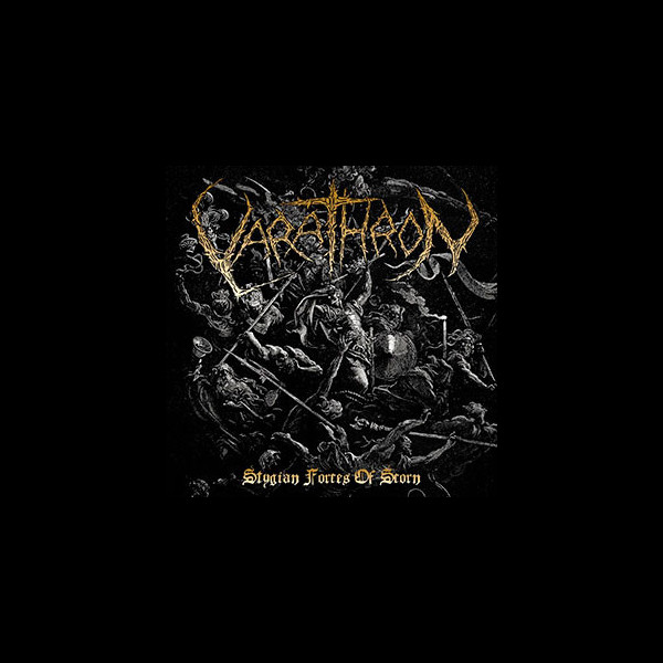 VARATHRON - Stygian Forces of Scorn