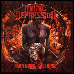 MANIC DEPRESSION - Impending Collapse