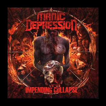 MANIC DEPRESSION - Impending Collapse