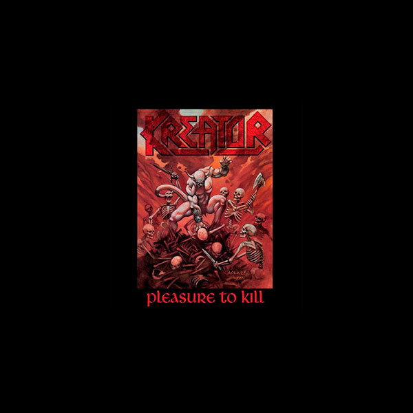 KREATOR - Pleasure to Kill + Flag of Hate