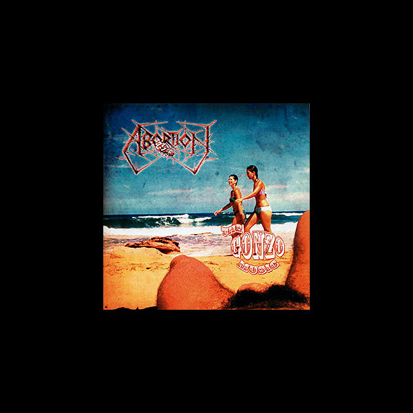 ABORTION - The Gonzo Music