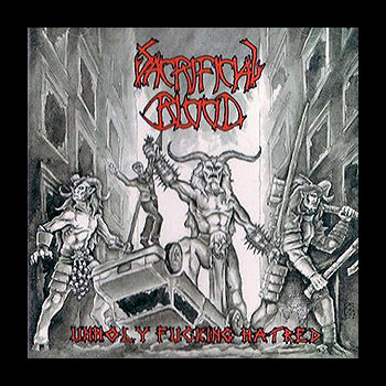 SACRIFICIAL BLOOD - Unholy Fucking Hatred
