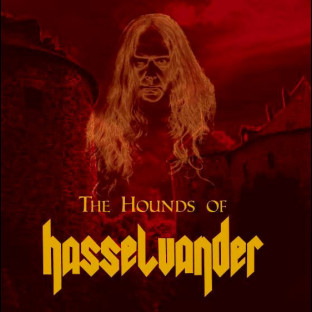 THE HOUNDS OF HASSELVANDER - The Hounds of Hasselvander