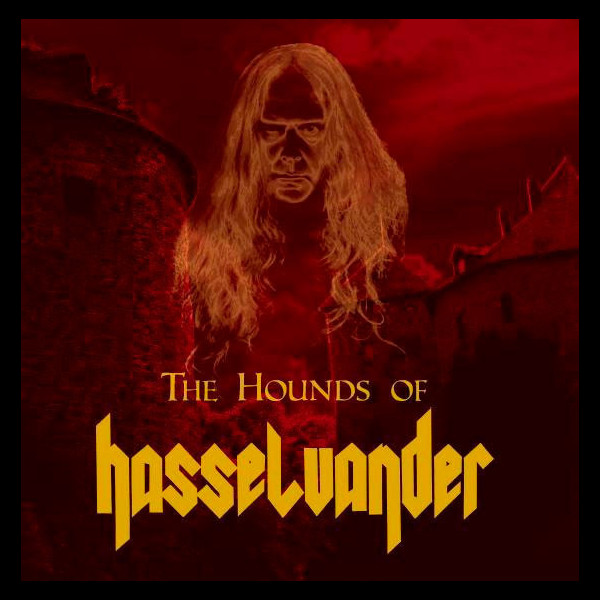THE HOUNDS OF HASSELVANDER - The Hounds of Hasselvander