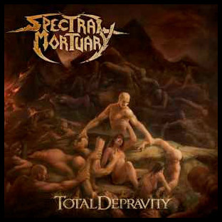 SPECTRAL MORTUARY - Total Depravity