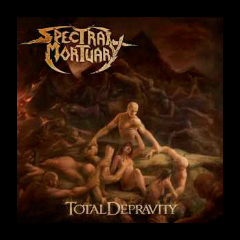 SPECTRAL MORTUARY - Total Depravity