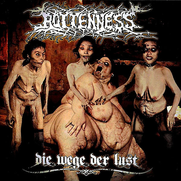 ROTTENNESS - Die Wege der Lust