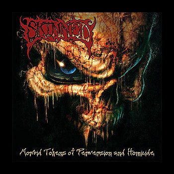 SKINNED - Morbid Tokens of Perversion and Homicide