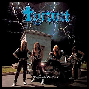 TYRANT (usa) - Legions of the Dead