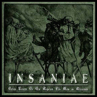 INSANIAE - Outros Temem os que Esperam Pelo Medo da Eternidade