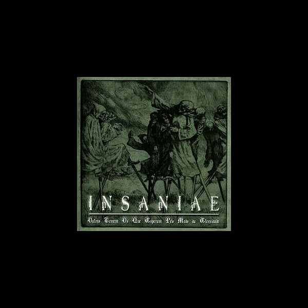 INSANIAE - Outros Temem os que Esperam Pelo Medo da Eternidade
