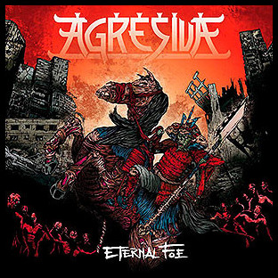 AGRESIVA - Eternal Foe