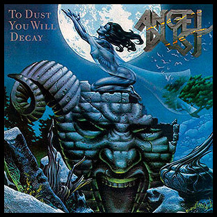 ANGEL DUST - To Dust you Will Decay