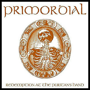 PRIMORDIAL - Redemption at the Puritan's Hand