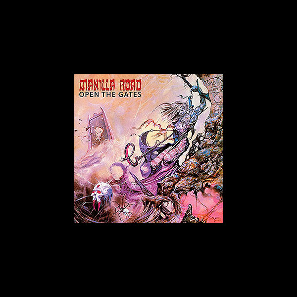 MANILLA ROAD - Open the Gates