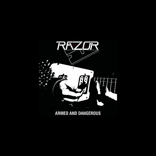 RAZOR - Armed and Dangerous