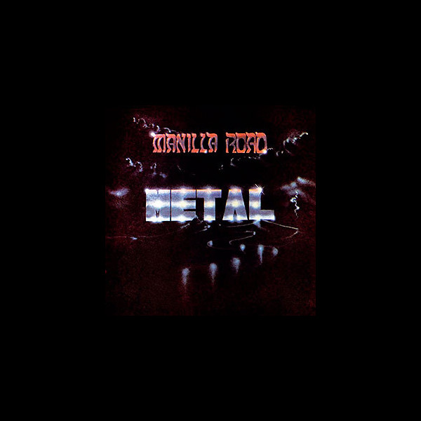 MANILLA ROAD - Metal