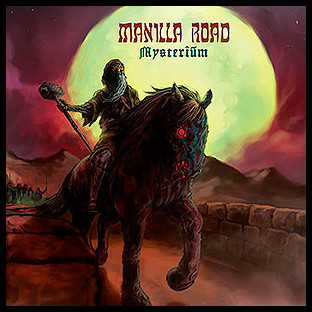 MANILLA ROAD - Mysterium