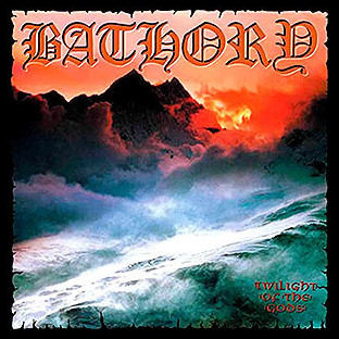 BATHORY - Twilight of the Gods