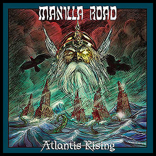 MANILLA ROAD - Atlantis Rising