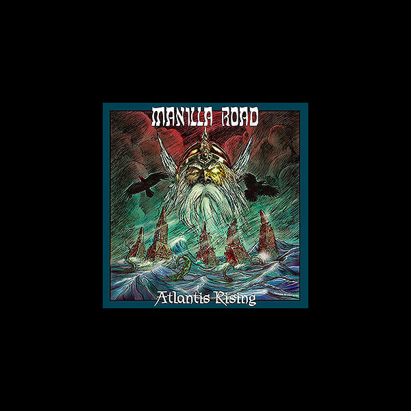 MANILLA ROAD - Atlantis Rising