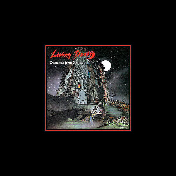 LIVING DEATH - Protected From Reality / Back to the Weapons