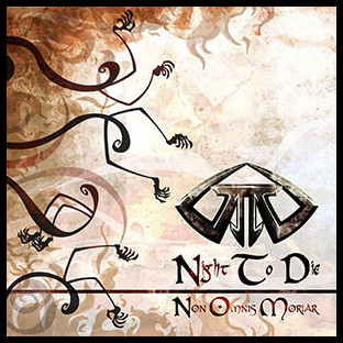 NIGHT TO DIE - Non Omnis Moriar