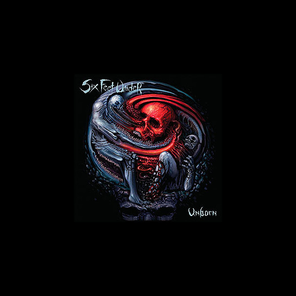 SIX FEET UNDER - Unborn