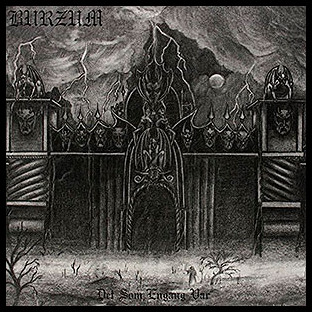 BURZUM - Det Som Engang Var