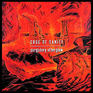 EDGE OF SANITY - Purgatory Afterglow
