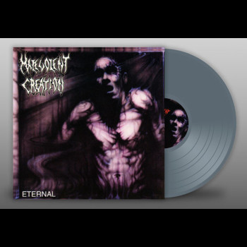 MALEVOLENT CREATION - Eternal