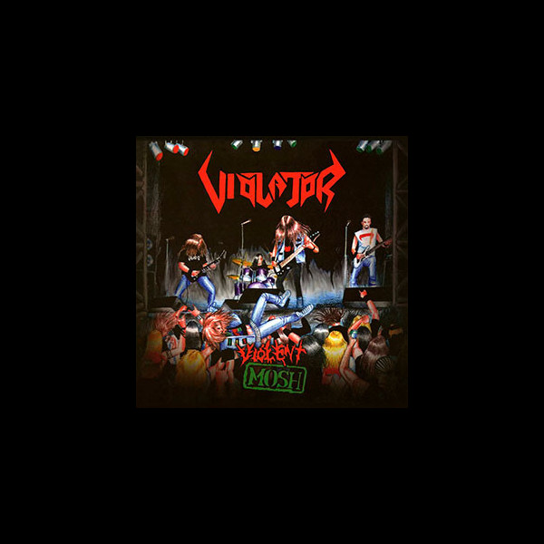 VIOLATOR - Violent Mosh