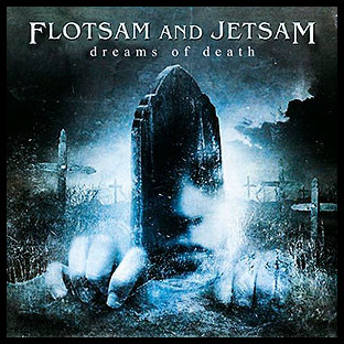 FLOTSAM AND JETSAM - Dreams of Death