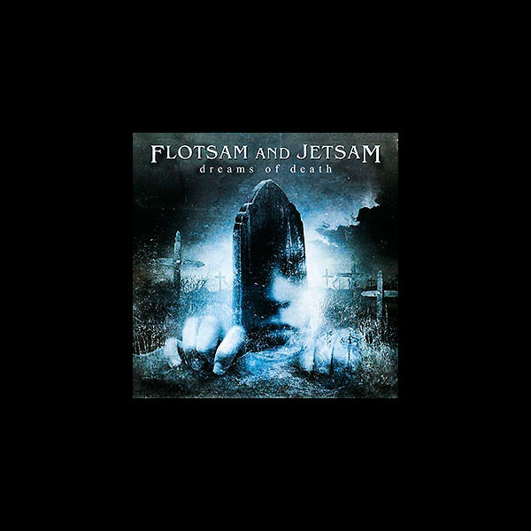 FLOTSAM AND JETSAM - Dreams of Death