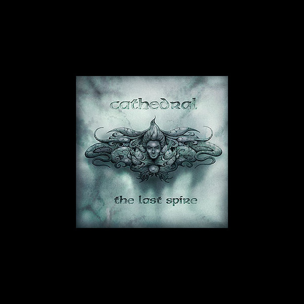 CATHEDRAL - The Last Spire