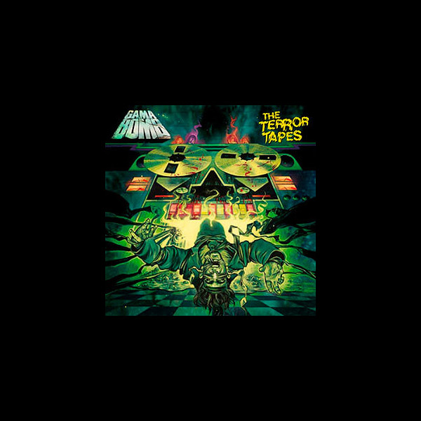 GAMA BOMB - The Terror Tapes