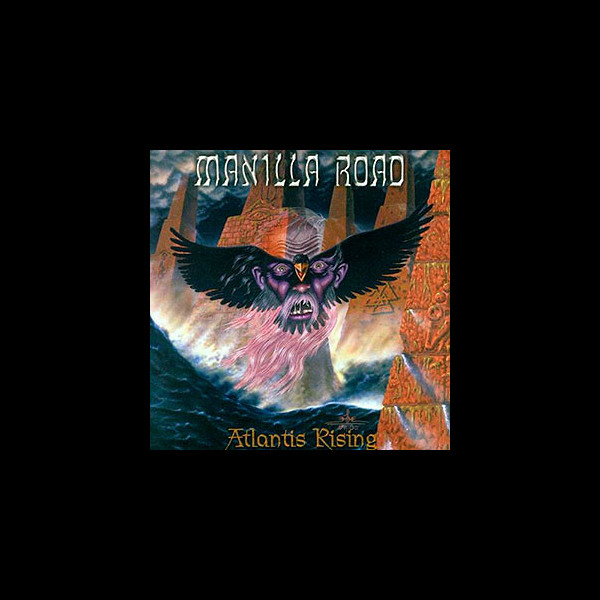 MANILLA ROAD - Atlantis Rising