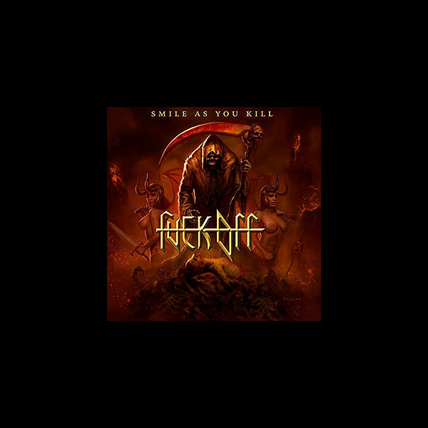 FUCK OFF - Smile As You Kill