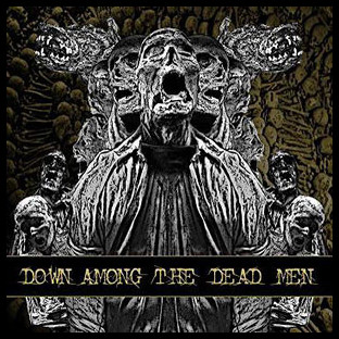 DOWN AMONG THE DEAD MEN - Down Among the Dead Men