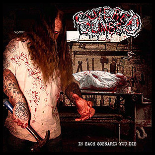 SEVERED LIMBS - In Each Scenario You Die