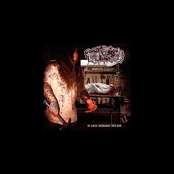 SEVERED LIMBS - In Each Scenario You Die