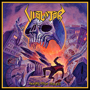 VIOLATOR - Annihilation Process