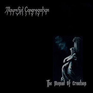 MOURNFUL CONGREGATION - The Monad of Creation
