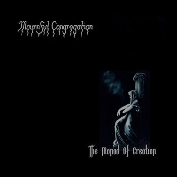 MOURNFUL CONGREGATION - The Monad of Creation