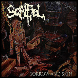 SCALPEL - Sorrow and Skin