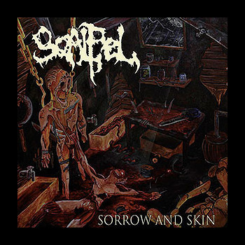 SCALPEL - Sorrow and Skin
