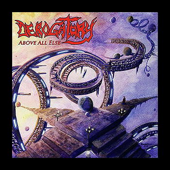 DEROGATORY (usa) - Above All Else