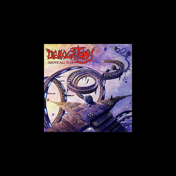 DEROGATORY (usa) - Above All Else