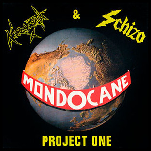 MONDOCANE (ita) - Project one (Necrodeath & Schizo)