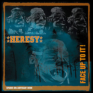 HERESY - Face Up to it! [Expanded 30th Anniversary Edition]